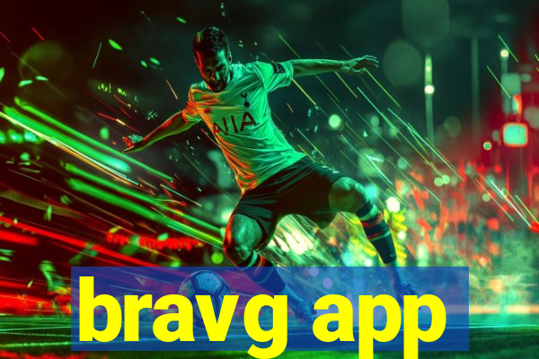 bravg app